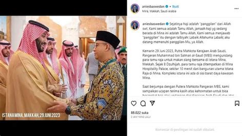 Anies Unggah Foto Bareng Pangeran Mbs Di Istana Mina Ucap Terima Kasih