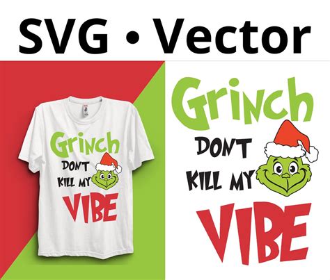 Grinch Don T Kill My Vibe SVG Grinch SVG Grinch Vector Etsy UK