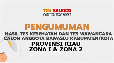 Timsel Umumkan Besar Calon Anggota Bawaslu Kabupaten Kota Se Riau