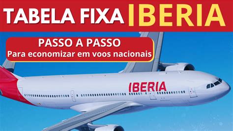 Como Emitir Na Tabela Fixa Da Iberia Manual Do Passageiro