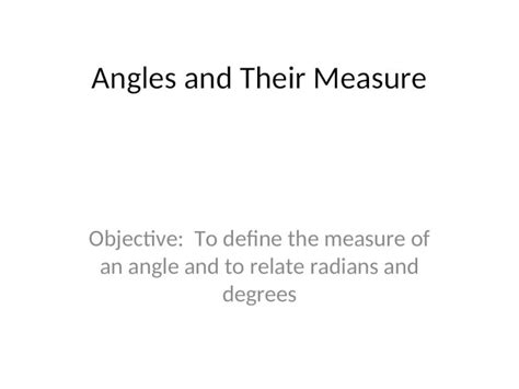 PPT Angles And Their Measure Objective To Define The Measure Of An