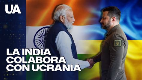 Ucrania Y La India Refuerzan Sus V Nculos Bilaterales Para Acelerar El