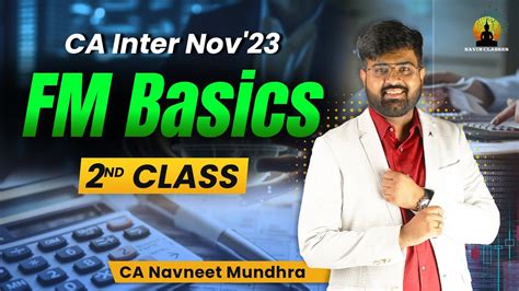 Fm Basics Nd Class Ca Inter Fm Eco Nov Ca Navneet Mundhra