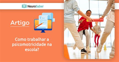 Dicas Para Estimular A Lateralidade Base Na Psicomotricidade