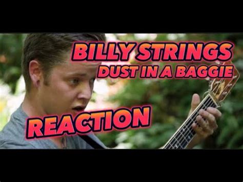 Billy Strings Dust In A Baggie Reaction Youtube