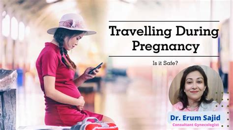 Is It Safe To Travel In Pregnancy Dr Erum Hassan Clinic Best