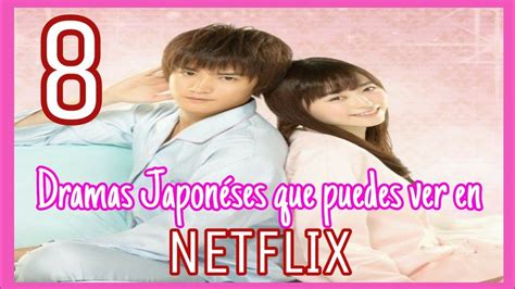 DRAMAS JAPONÉSES Que puedes ver en NETFLIX YouTube