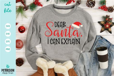 Dear Santa I Can Explain Svg Cut File 2261357