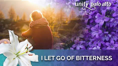 I Let Go Of Bitterness 40 Days Of Letting Go Lent 2023 Unity Palo