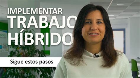 Pautas Para Implementar El Trabajo H Brido Youtube