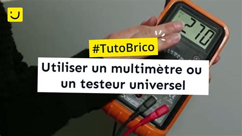 Tuto Utiliser Un Multim Tre Ou Un Testeur Universel Youtube