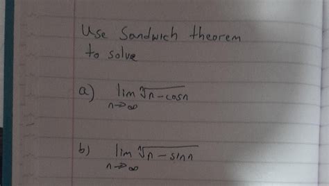 Solved Use Sandwich Theorem To Solve A Limnnncosn B Chegg