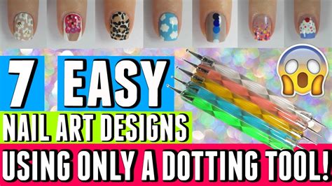 7 Easy Nail Art Designs That Only Require A Dotting Tool Spangley Nails Youtube