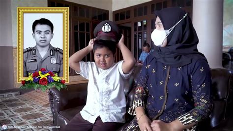 Aku Ingin Menjadi Polisi Seperti Ayah YouTube