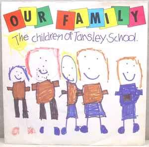 The Children Of Tansley School - Our Family | Discogs