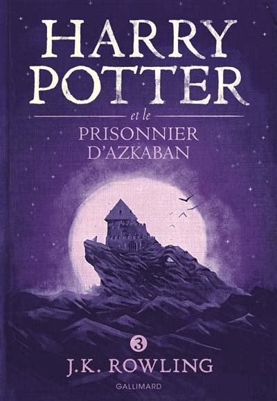 Livre Harry Potter et le prisonnier d Azkaban Harry Potter écrit