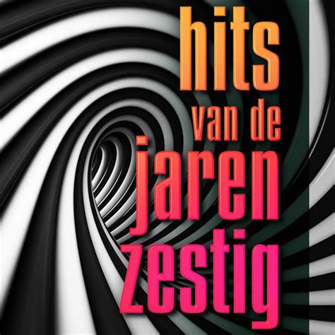 Hits Van De Jaren Zestig Compilation By Various Artists Spotify