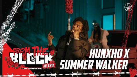 Hunxho Your Friends Ft Summer Walker From The Block Performance 🎙️