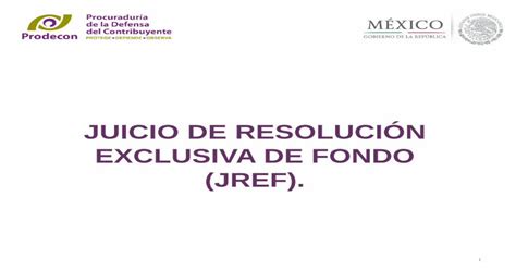 Juicio De ResoluciÓn Exclusiva De Fondo Jref · 4 Ha Resultado