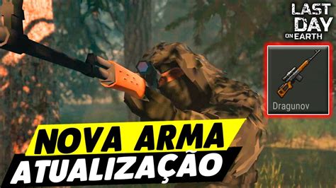 Atualiza O Nova Arma Dragunov Svd Last Day On Earth Youtube