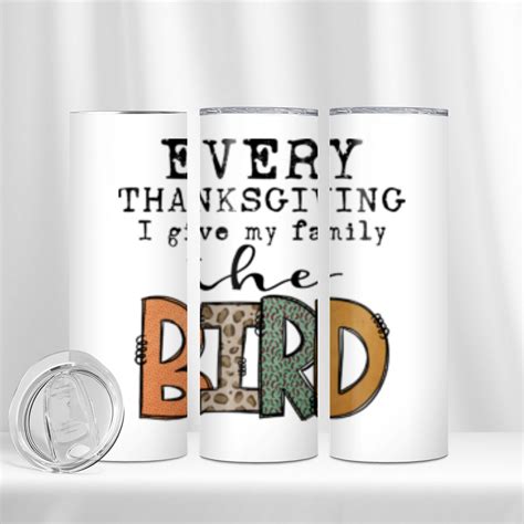 Every Thanksgiving Give the Bird - 20 oz Skinny Tumbler | T-Good Designs