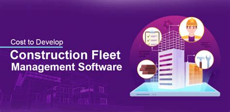 Cost To Develop Construction Fleet Management Software 2024