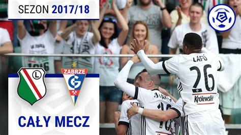 1 2 Legia Warszawa Górnik Zabrze CAŁY MECZ Ekstraklasa 2017 18