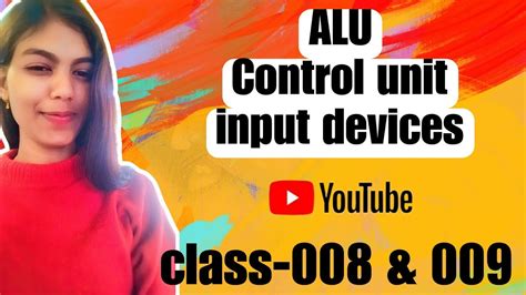 Alu Control Unit Input Devices Types Of Input Devices Youtube