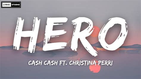 Cash Cash Ft Christina Perri Hero Lyrics Youtube