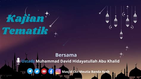 Kajian Tematik bersama Ust Muhammad David Abu Khalid حفظه الله