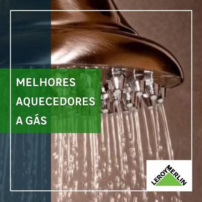 Melhor Aquecedor a Gás Blog Leroy Merlin