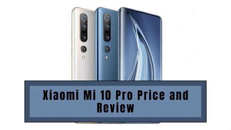 Xiaomi Mi 10 Pro Price and Review 2022 | Is It Still Worth It ...