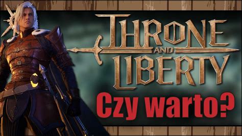 Czy Warto Zagra W Throne And Liberty Nast Pca Lineage Youtube