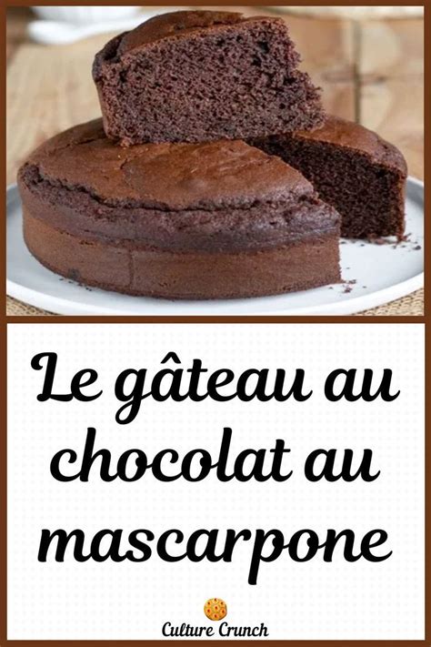 GÂTEAU AU CHOCOLAT AU MASCARPONE la recette facile Gateau chocolat