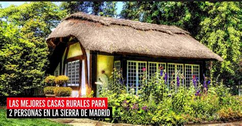 Las Mejores Casas Rurales Para 2 Personas En La Sierra Mejores Madrid