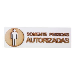 Placa Aviso Somente Pessoas Autorizadas Madeira Mdf Cor Branca Em