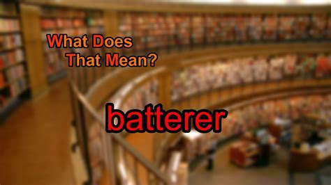 What does batterer mean? - YouTube