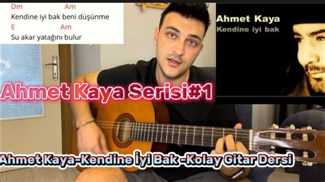 Ahmet Kaya Kendine İyi Bak Basit Ton Kolay Gitar Dersi YouTube