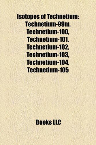 Amazon.in: Buy Isotopes of Technetium: Technetium-99m, Technetium-100 ...