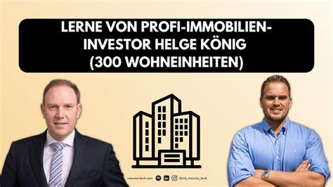 Lerne von Profi Immobilien Investor Helge König 300 Wohneinheiten