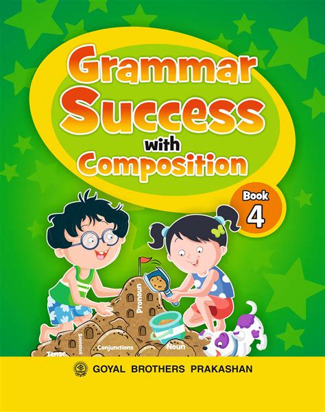 Grammar Success With Composition Class 4 S K Gupta CBSE Edition