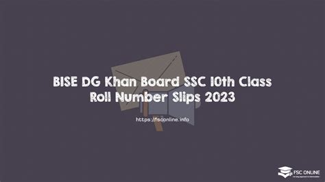 BISE DG Khan Board SSC 10th Class Roll Number Slips 2023