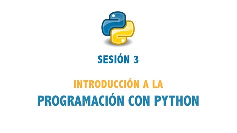 Sesión 3 Introducción a la programación con Python YouTube