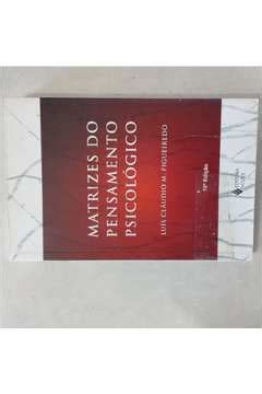 Livro Matrizes do Pensamento Psicológico Luís Cláudio M Figueiredo