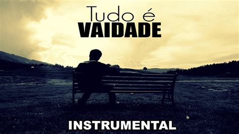 Luciano Tudo é vaidade Instrumental Fundo YouTube