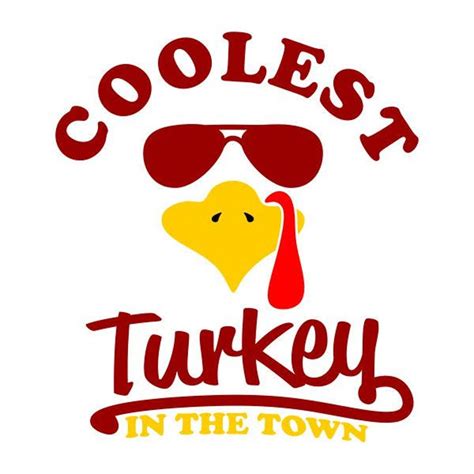 Coolest Turkey In Town Thanksgiving Cuttable Design Svg Png Etsy