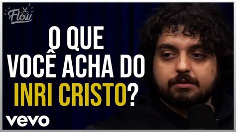 Daciolo Sobre Inri Cristo Cortes Do Flow Youtube