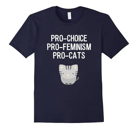 Pro Choice Pro Feminism Pro Cats Shirt Awarplus