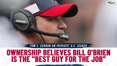 Curran Patriots Ownership Believes Bill O Brien Best Guy To Be Next