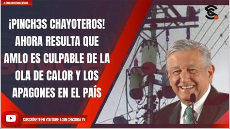 Pinch S Chayoteros Ahora Resulta Que Amlo Es Culpable De La Ola De